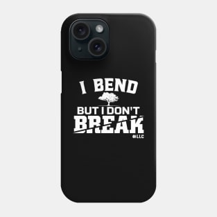 I Bend, But I Don't Break. White Text. Growing Tree. Fight Violence. Phone Case