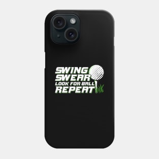 Swing Swear Look For Ball Repeat Golf Player Gift Phone Case