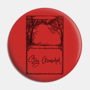 Stay Grounded Pin