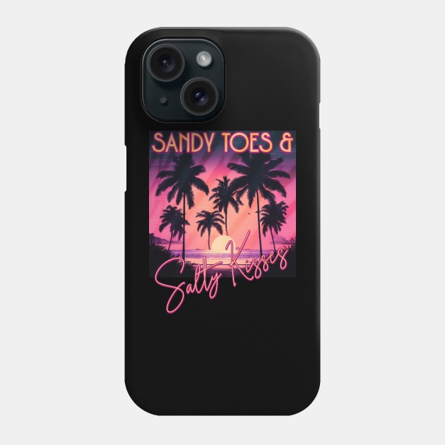 Sandy Toes & Salty Kisses Phone Case by TravelTeezShop