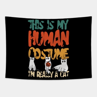 THIS IS MY HUMAN COSTUME I'M REALLY A CAT Tapestry