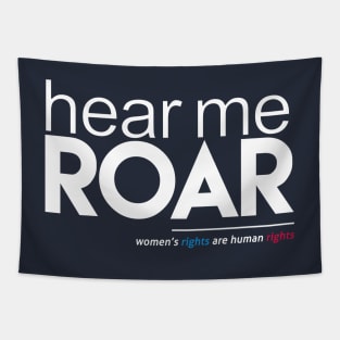 Hear Me Roar (Women's Rights are Human Rights) Tapestry