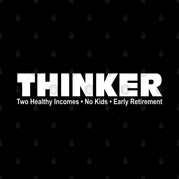 THINKER by childfreeshirts