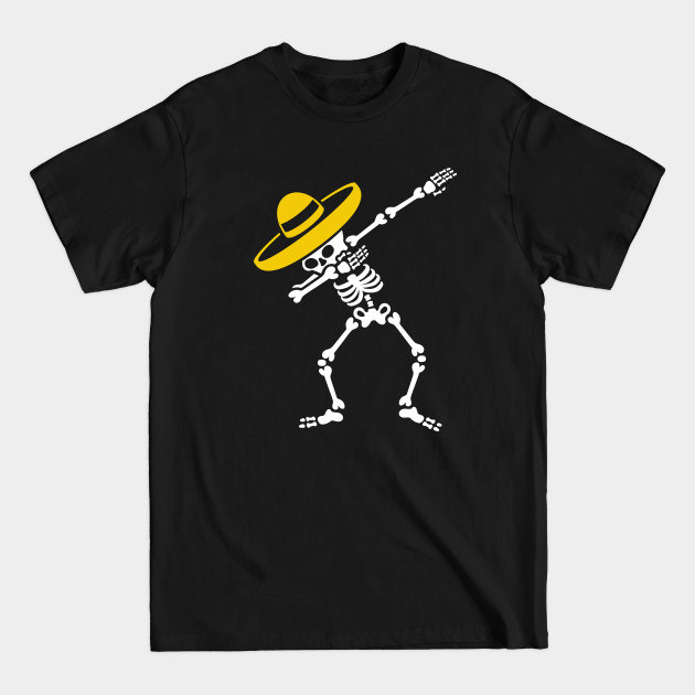 Disover Dab Dabbing skeleton Sombrero Mexico Día de los Muertos Mexican - Dia De Muertos - T-Shirt