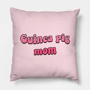 Guinea Pig Mom Pillow