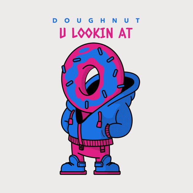 Doughnut u lookin at by Giorgi's