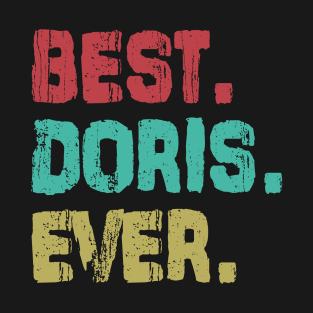 Doris, Best Name Ever, Name , Birthday, Middle name, FamilyDoris Middle Name T-Shirt