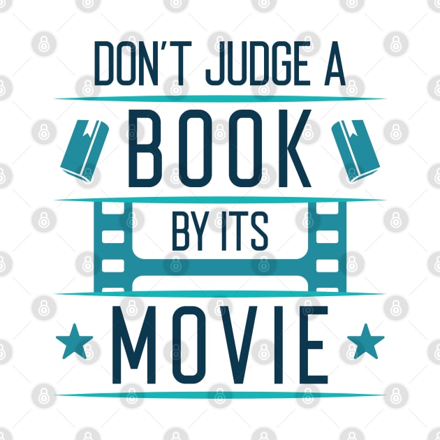 Don’t Judge A Book By Its Movie by Cherrific