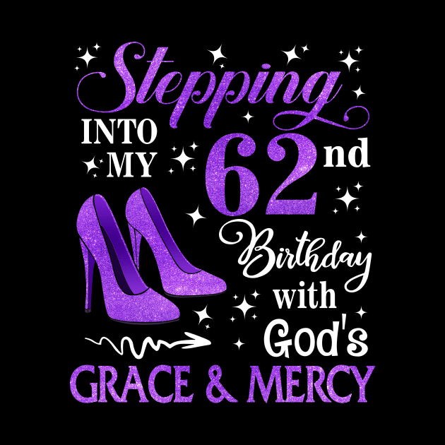 Stepping Into My 62nd Birthday With God's Grace & Mercy Bday by MaxACarter