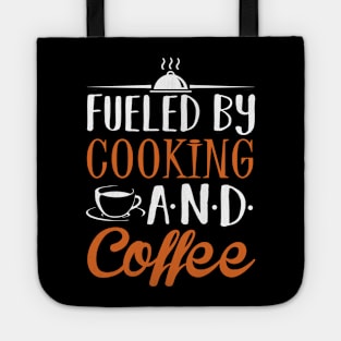 Fueled by Cooking and Coffee Tote