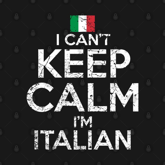 I Can't Keep Calm I'm Italian by Mila46