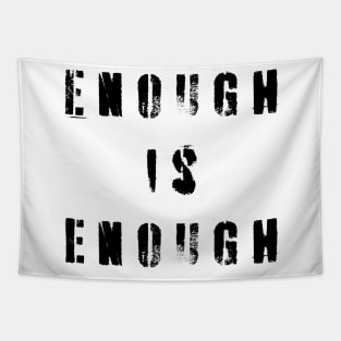 Enough Is Enough Tapestry