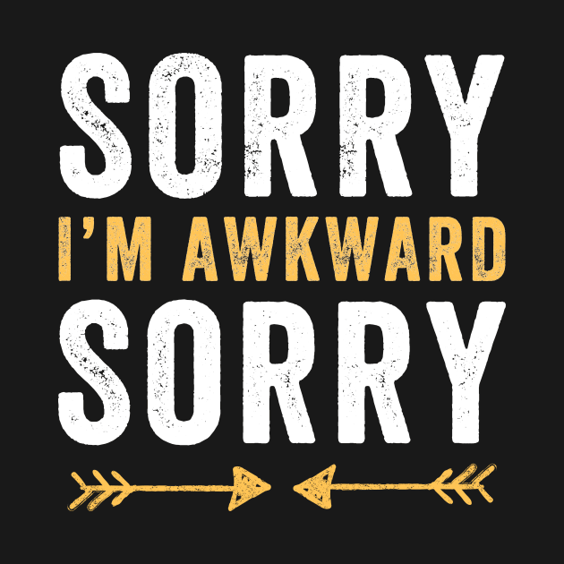 Sorry I'm awkward sorry by captainmood