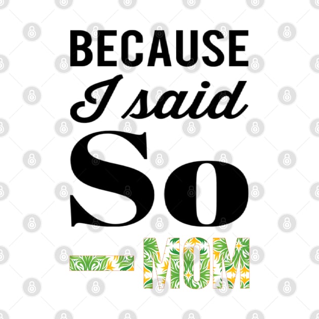 Because I said So - MOM by Sunshineisinmysoul