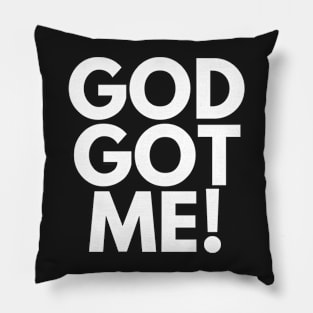 God Got Me Pillow