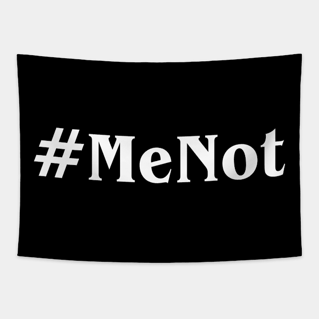 #MeNot Hashtag Tapestry by Bhagila