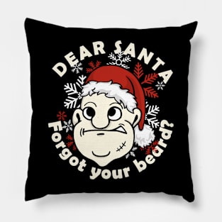 santa forgot his beard Pillow