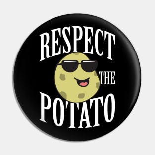 Respect The Potato Pin