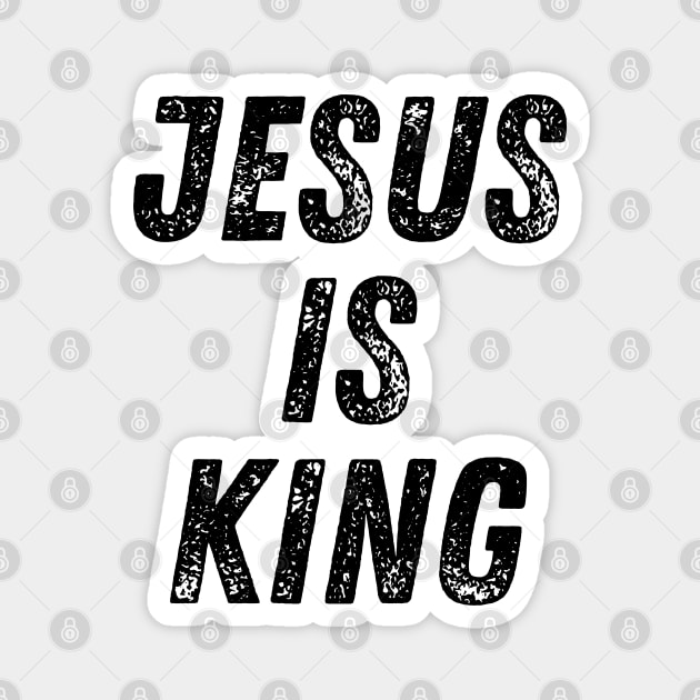 Jesus Is King Christian Quote Magnet by Art-Jiyuu