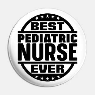 Best Pediatric Nurse Ever Pin