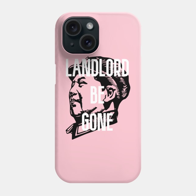 Mao Zedong Landlord Be Gone Phone Case by RevolutionInPaint