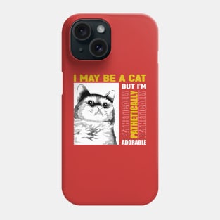Pathetic Cat Meme Phone Case