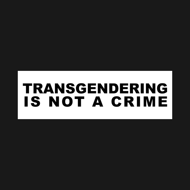 Transgendering is not a crime by nikostratis