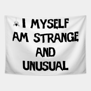 I Myself Am Strange And Unusual Tapestry