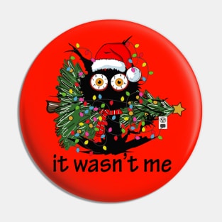 It Wasn't Me - Funny Black Cat and Christmas Tree Pin