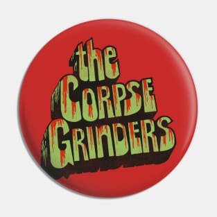 The Corpse Grinders Pin