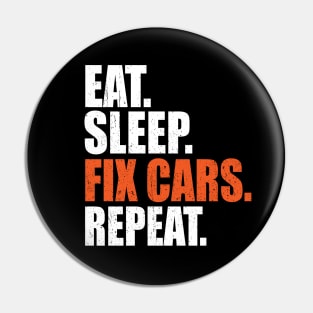 Eat Sleep Fix Cars Repeat Auto Mechanic Pin