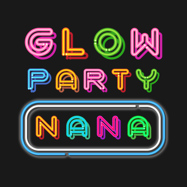 Glow Party Nana Birthday Lights Party Christmas by PaulAksenov