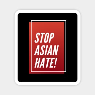 Stop Asian Hate ! Magnet