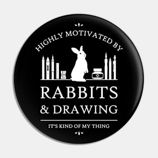 Highly Motivated by Rabbits and Drawing - V2 Pin