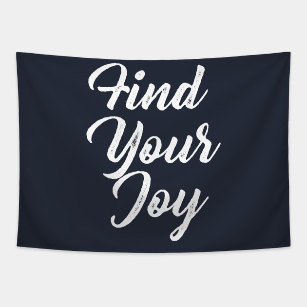 Find Your Joy Tapestry by GrayDaiser