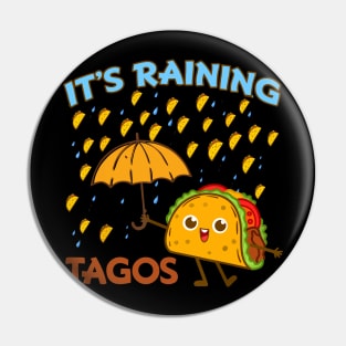 Its Raining Taco Mexican Tuesday Cute Pin