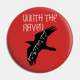 Quoth The Raven Nevermore Pin