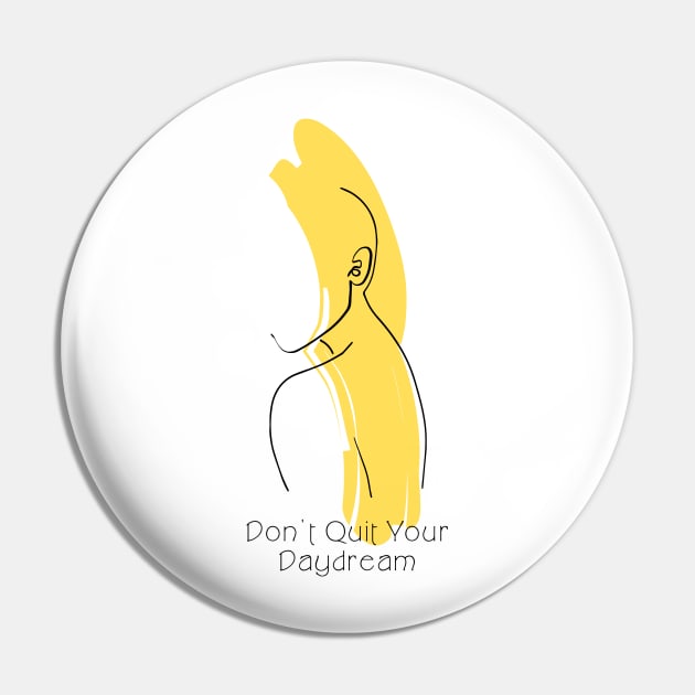 Don't Quit Your Daydream Silhouette Art Pin by Annalaven