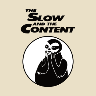 The Slow and The Content T-Shirt