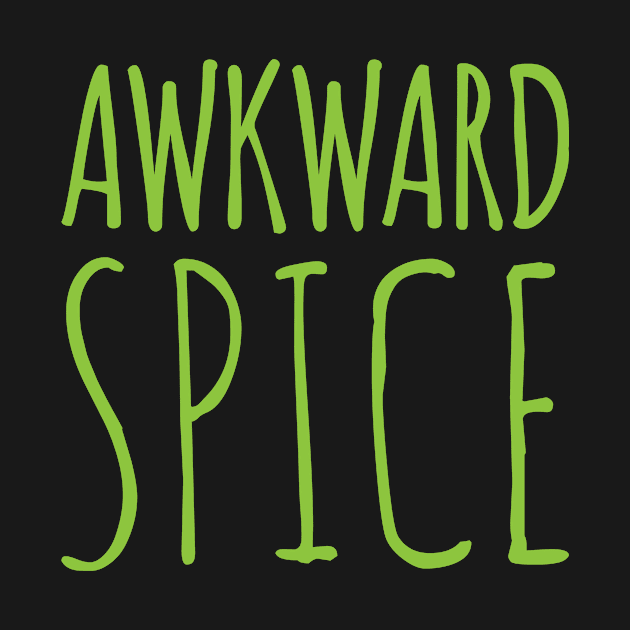 Awkward spice | #DW by DynamiteWear