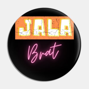 Jala Brat t-shirt Pin