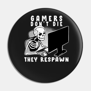 Gaming Quote Gamer Don´t Die Pin