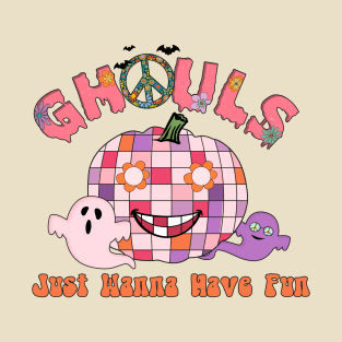 Ghouls - Just Wanna Have Fun T-Shirt