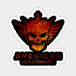 AMERICAN NIGHTMARE Magnet