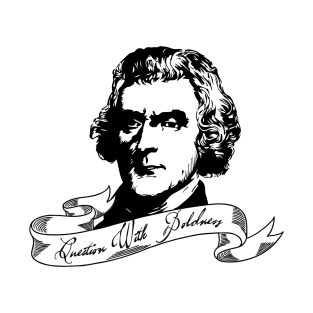 Thomas Jefferson Shirt - Question With Boldness T-Shirt