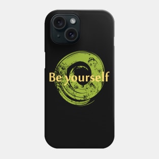 Be Yourself Phone Case