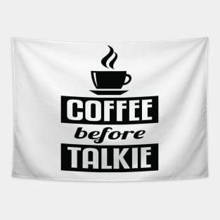 Coffee before talkie Tapestry