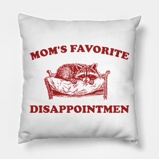 Mom's Favorite Disappointment, Raccoon Meme Shirt, Funny Retro Cartoon T Shirt, Trash Panda, Silly Weird Y2k Shirt, Stupid Vintage Pillow