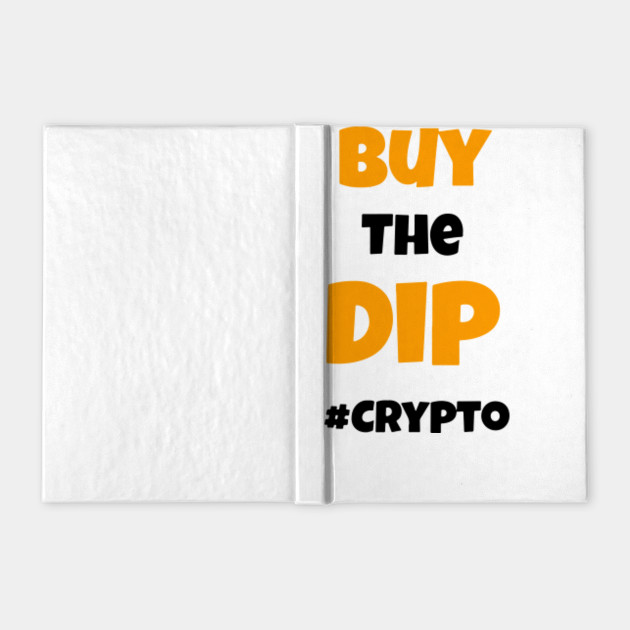 Buy the Dip Buy the Dip Bitcoin - Buy - Notebook | TeePublic