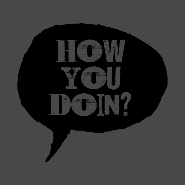 How You Doin by lunabelleapparel